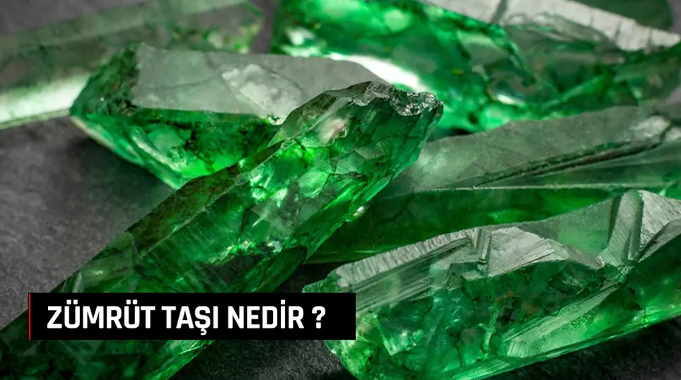 ZÜMRÜT TAŞI NEDİR